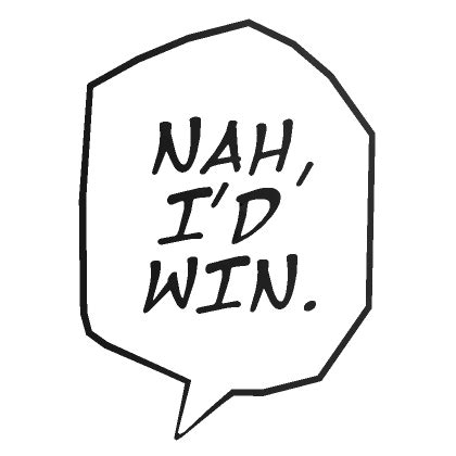 nah id win png transparent - nah, i'd win. Blank Template 